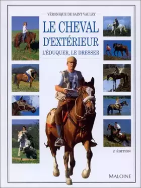 Couverture du produit · Le Cheval d'extérieur : L'Eduquer, le dresser
