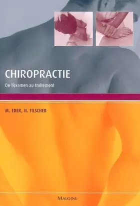 Couverture du produit · CHIROPRACTIE. DE L'EXAMEN AU TRAITEMENT