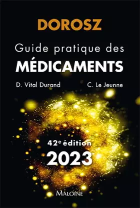 Couverture du produit · Dorosz guide pratique des medicaments 2023, 42e ed