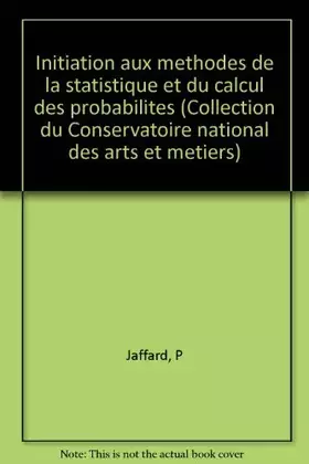 Couverture du produit · Initiation aux méthodes de la statistique et du calcul des probabilités