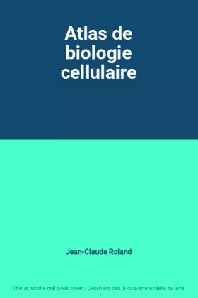 Couverture du produit · Atlas de biologie cellulaire
