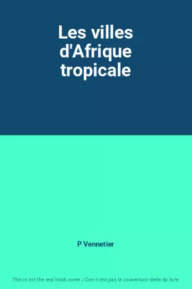 Couverture du produit · Les villes d'Afrique tropicale