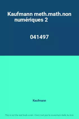 Couverture du produit · Kaufmann meth.math.non numériques 2                                                           041497