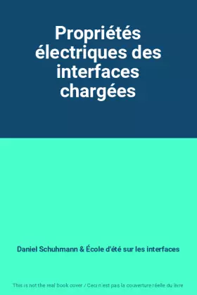 Couverture du produit · Propriétés électriques des interfaces chargées