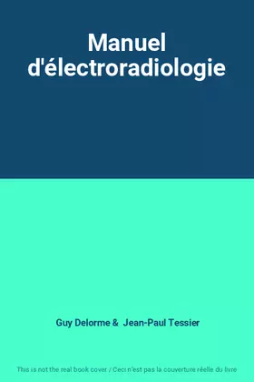 Couverture du produit · Manuel d'électroradiologie