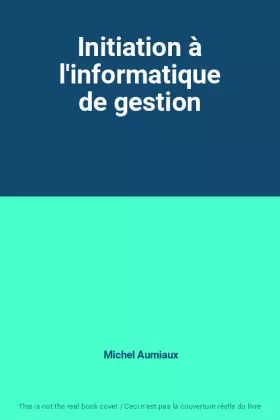 Couverture du produit · Initiation à l'informatique de gestion