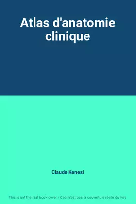 Couverture du produit · Atlas d'anatomie clinique