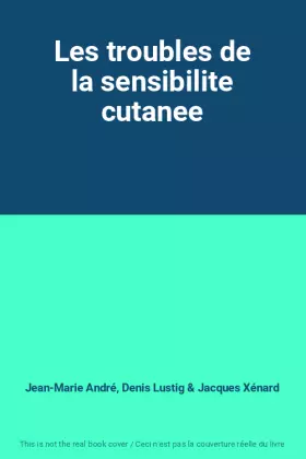 Couverture du produit · Les troubles de la sensibilite cutanee