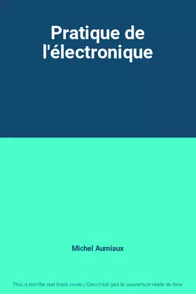 Couverture du produit · Pratique de l'électronique