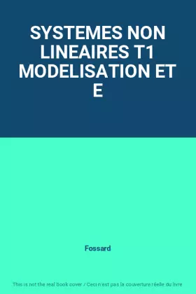 Couverture du produit · SYSTEMES NON LINEAIRES T1 MODELISATION ET E