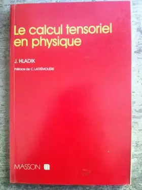 Couverture du produit · Le calcul tensoriel en physique