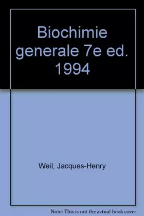 Couverture du produit · BIOCHIMIE GENERALE. 7ème édition