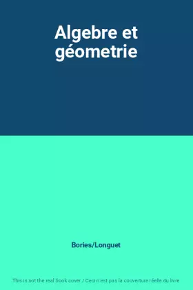 Couverture du produit · Algebre et géometrie
