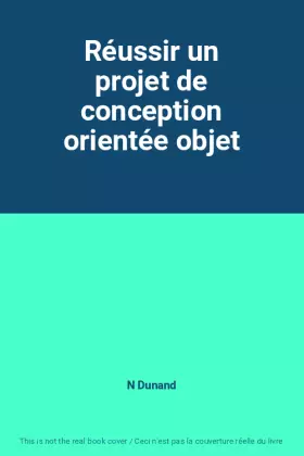 Couverture du produit · Réussir un projet de conception orientée objet