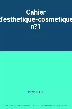 Couverture du produit · Cahier d'esthetique-cosmetique n?1