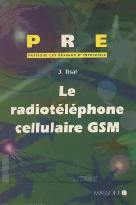Couverture du produit · Le radiotéléphone cellulaire GSM