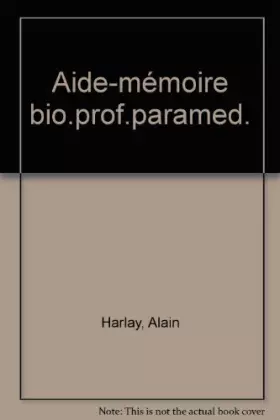 Couverture du produit · AIDE-MEMOIRE BIO.PROF.PARAMED.