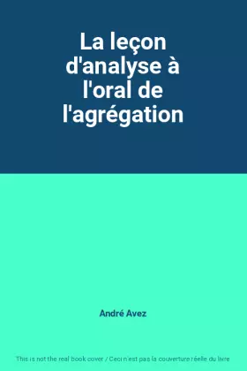 Couverture du produit · La leçon d'analyse à l'oral de l'agrégation
