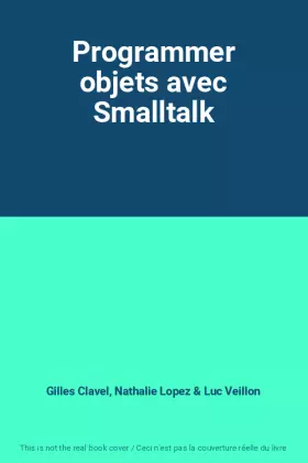 Couverture du produit · Programmer objets avec Smalltalk