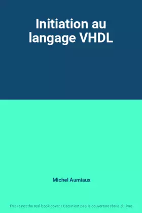 Couverture du produit · Initiation au langage VHDL