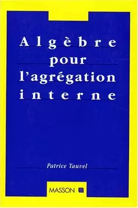 Couverture du produit · Algèbre pour l'agrégation interne