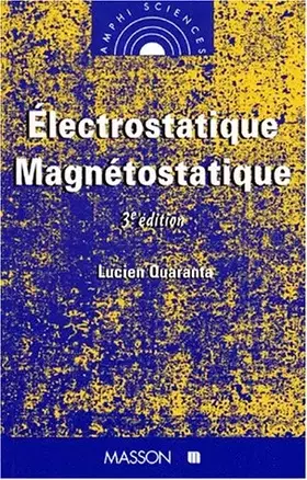 Couverture du produit · ELECTROSTATIQUE MAGNETOSTATIQUE. 3ème édition