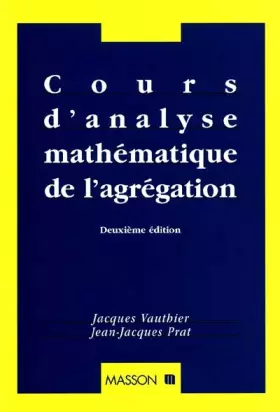 Couverture du produit · COURS D'ANALYSE MATHEMATIQUE DE L'AGREGATION. 2ème édition