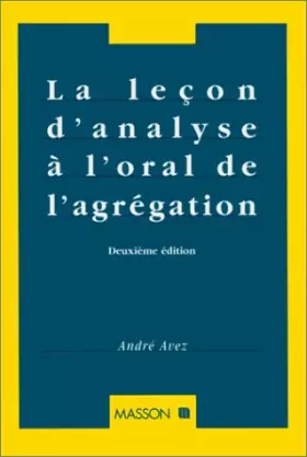 Couverture du produit · LA LECON D'ANALYSE A L'ORALE DE L'AGREGATION. 2ème édition