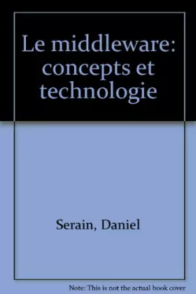 Couverture du produit · LE MIDDLEWARE. Concepts et technologies