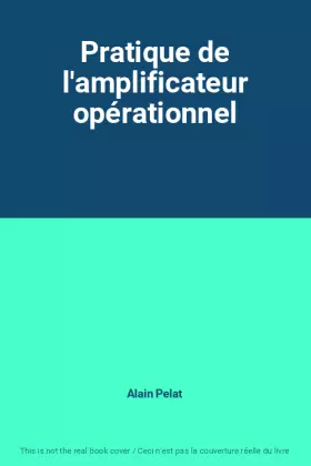 Couverture du produit · Pratique de l'amplificateur opérationnel