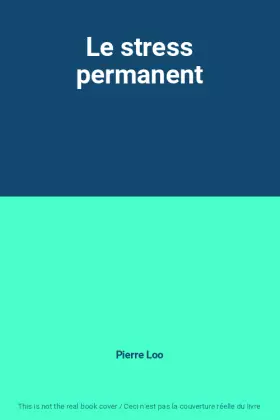 Couverture du produit · Le stress permanent