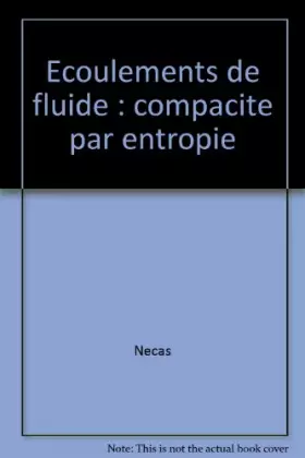 Couverture du produit · Écoulements de fluide : compacité par entropie