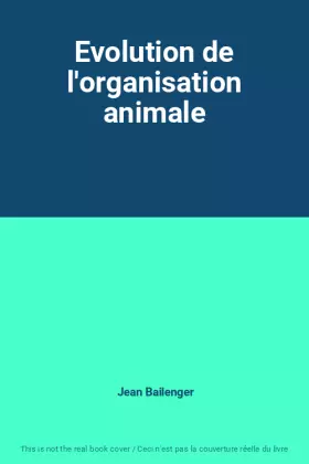 Couverture du produit · Evolution de l'organisation animale