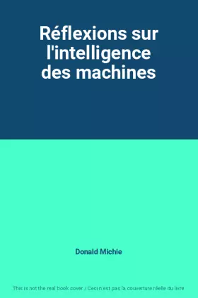 Couverture du produit · Réflexions sur l'intelligence des machines
