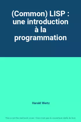 Couverture du produit · (Common) LISP : une introduction à la programmation