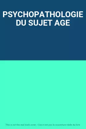Couverture du produit · PSYCHOPATHOLOGIE DU SUJET AGE