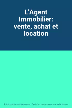 Couverture du produit · L'Agent Immobilier: vente, achat et location