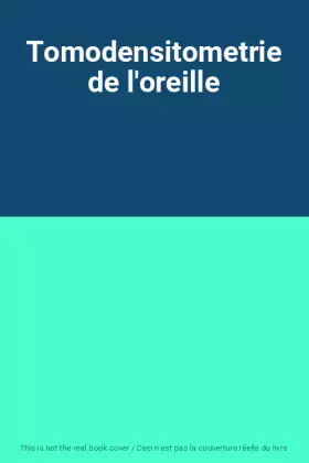 Couverture du produit · Tomodensitometrie de l'oreille