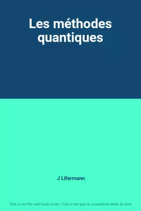 Couverture du produit · Les méthodes quantiques