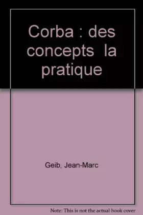 Couverture du produit · CORBA. Des concepts à la pratique