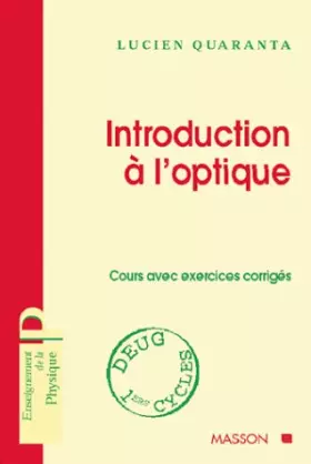Couverture du produit · INTRODUCTION A L'OPTIQUE. Cours avec exercices corrigés