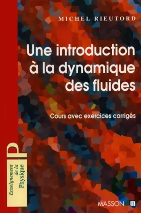 Couverture du produit · Introduction à la dynamyque des fluides : Cours avec exercices corrigés