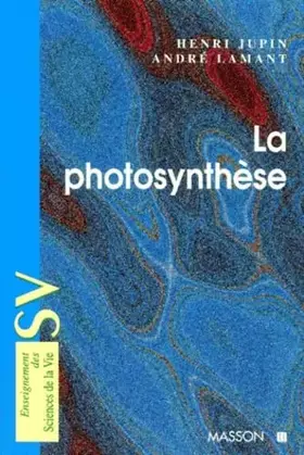 Couverture du produit · La photosynthèse