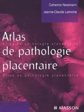 Couverture du produit · Atlas de pathologie placentaire