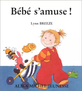 Couverture du produit · Bébé s'amuse !