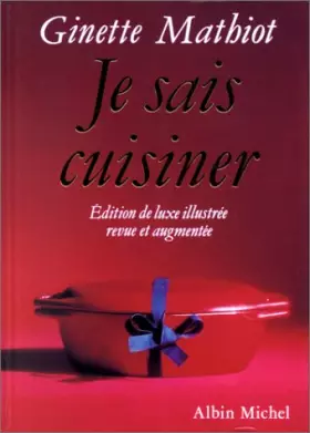 Couverture du produit · Je sais cuisiner : Edition de luxe revue et augmentée
