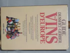 Couverture du produit · Guide Dussert Gerber des vins d'Europe
