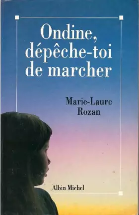 Couverture du produit · Ondine, dépêche- toi de marcher