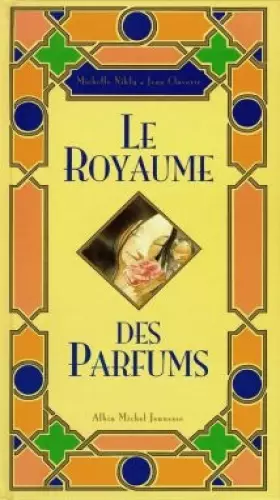 Couverture du produit · Le royaume des parfums