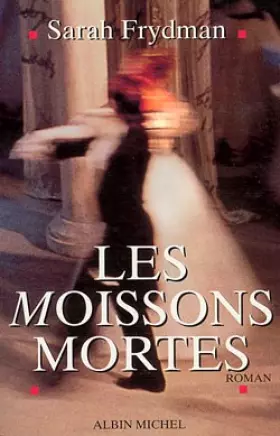 Couverture du produit · Les moissons mortes
